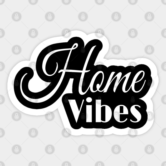 Home Vibes - Stay Home Save Lives - Team Home - Quarantine Sticker by Abstract Designs